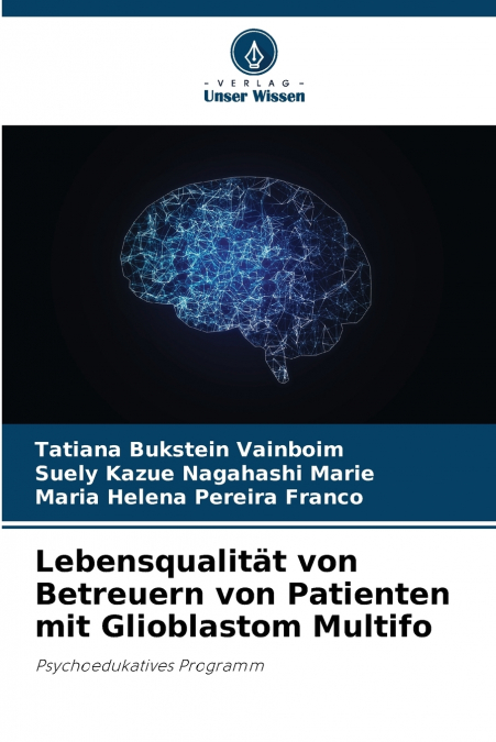 LEBENSQUALITAT VON BETREUERN VON PATIENTEN MIT GLIOBLASTOM M