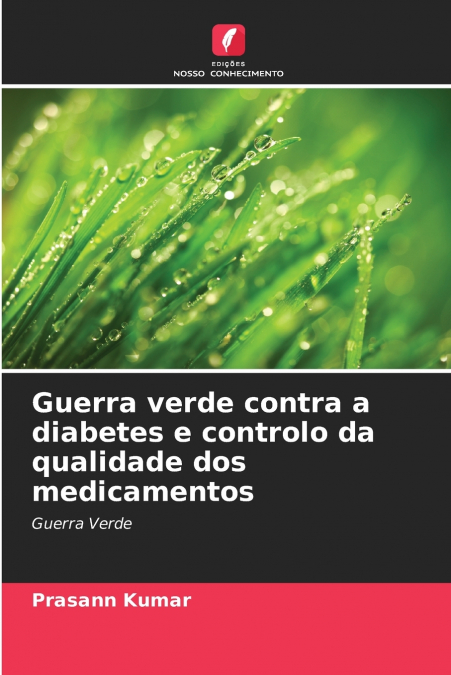 GUERRA VERDE CONTRA A DIABETES E CONTROLO DA QUALIDADE DOS M
