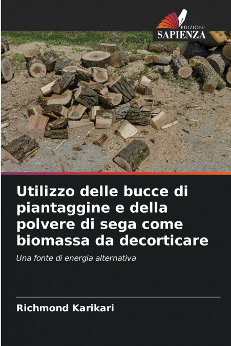 UTILIZZO DELLE BUCCE DI PIANTAGGINE E DELLA POLVERE DI SEGA