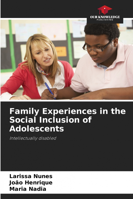 FAMILY EXPERIENCES IN THE SOCIAL INCLUSION OF ADOLESCENTS