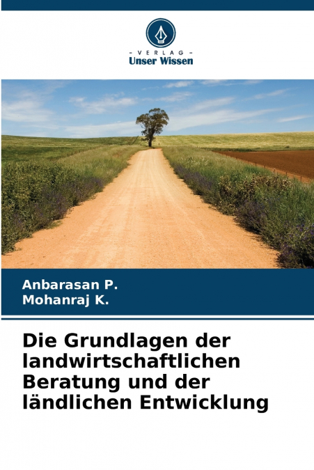 DIE GRUNDLAGEN DER LANDWIRTSCHAFTLICHEN BERATUNG UND DER LAN