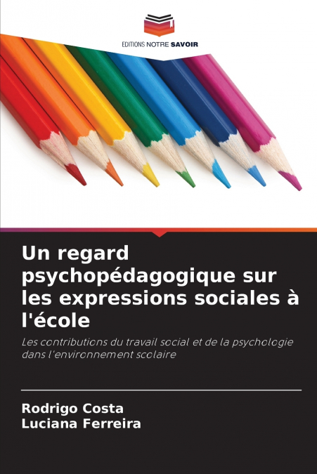 UN REGARD PSYCHOPEDAGOGIQUE SUR LES EXPRESSIONS SOCIALES A L