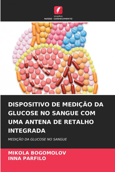 DISPOSITIVO DE MEDI��O DA GLUCOSE NO SANGUE COM UMA ANTENA D