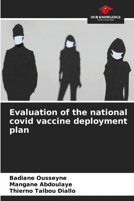 EVALUATION OF THE NATIONAL COVID VACCINE DEPLOYMENT PLAN