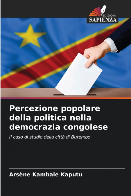 PERCEZIONE POPOLARE DELLA POLITICA NELLA DEMOCRAZIA CONGOLES