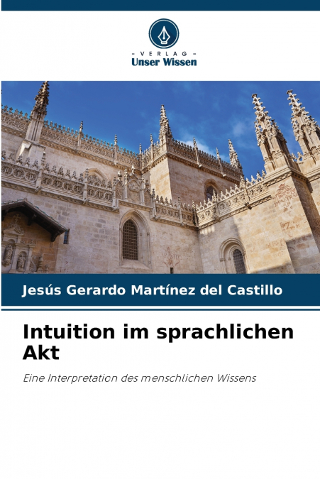 INTUITION IM SPRACHLICHEN AKT