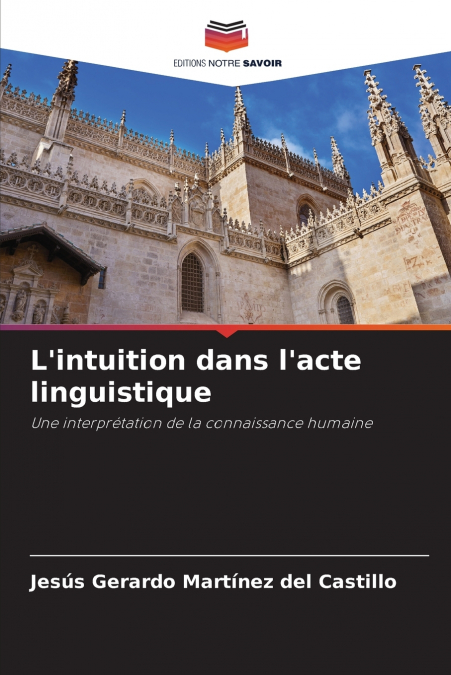 L?INTUITION DANS L?ACTE LINGUISTIQUE
