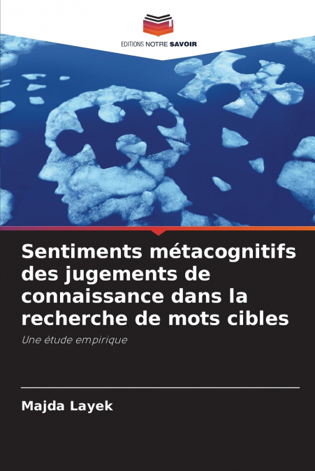 SENTIMENTS METACOGNITIFS DES JUGEMENTS DE CONNAISSANCE DANS