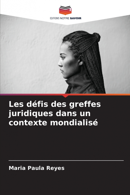 LES DEFIS DES GREFFES JURIDIQUES DANS UN CONTEXTE MONDIALISE