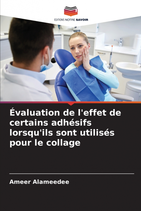 EVALUATION DE L?EFFET DE CERTAINS ADHESIFS LORSQU?ILS SONT U