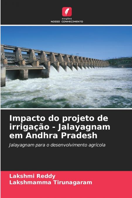 IMPACTO DO PROJETO DE IRRIGA�AO - JALAYAGNAM EM ANDHRA PRADE