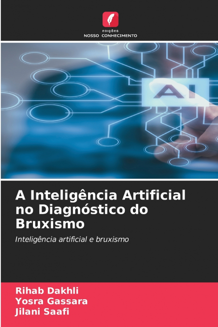 A INTELIGENCIA ARTIFICIAL NO DIAGNOSTICO DO BRUXISMO