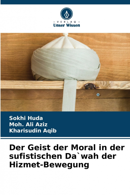 DER GEIST DER MORAL IN DER SUFISTISCHEN DA`WAH DER HIZMET-BE