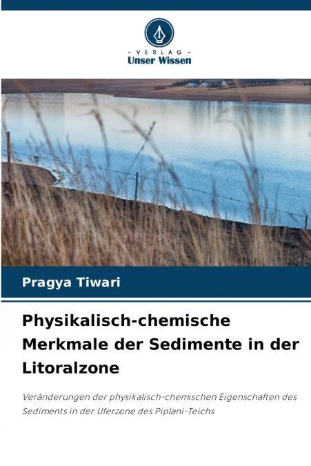 PHYSIKALISCH-CHEMISCHE MERKMALE DER SEDIMENTE IN DER LITORAL