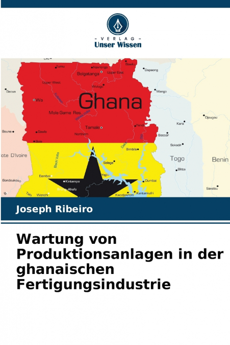 WARTUNG VON PRODUKTIONSANLAGEN IN DER GHANAISCHEN FERTIGUNGS