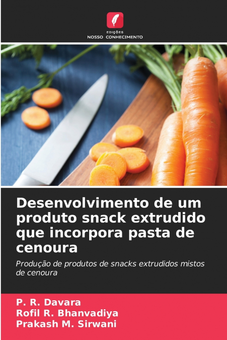 DESENVOLVIMENTO DE UM PRODUTO SNACK EXTRUDIDO QUE INCORPORA