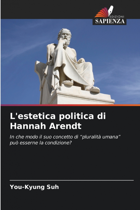 L?ESTETICA POLITICA DI HANNAH ARENDT