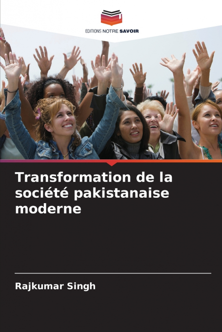 TRANSFORMATION DE LA SOCIETE PAKISTANAISE MODERNE