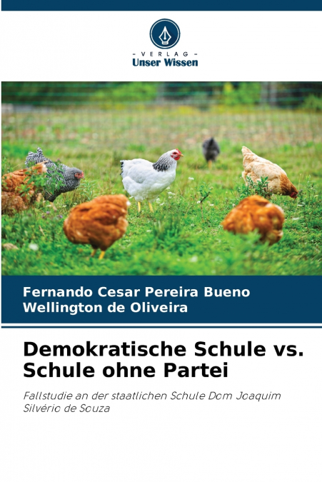 DEMOKRATISCHE SCHULE VS. SCHULE OHNE PARTEI