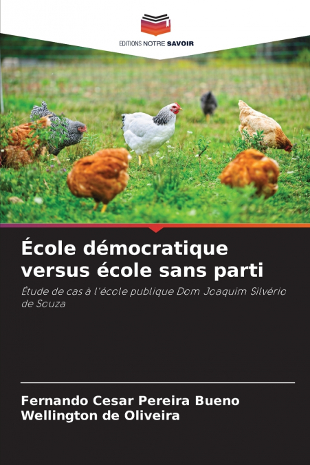 ECOLE DEMOCRATIQUE VERSUS ECOLE SANS PARTI