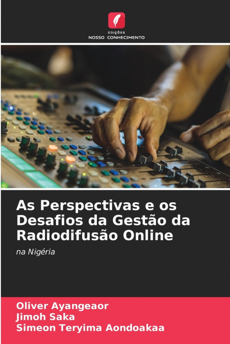 THE PROSPECTS AND CHALLENGES OF MANAGING ONLINE RADIO BROADC