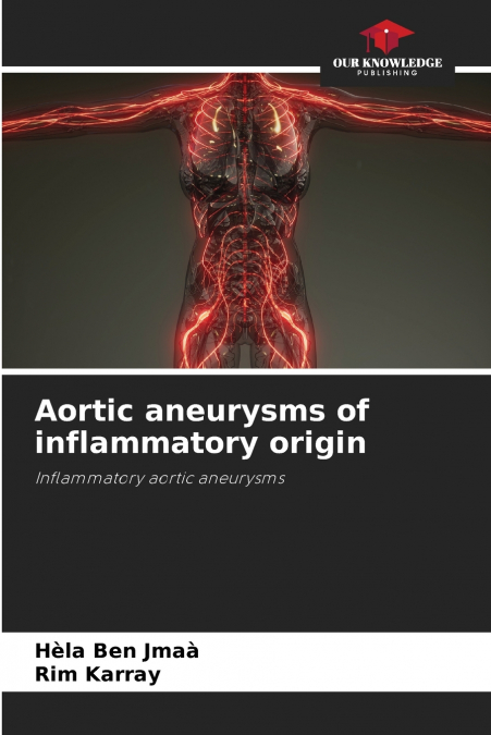 AORTIC ANEURYSMS OF INFLAMMATORY ORIGIN