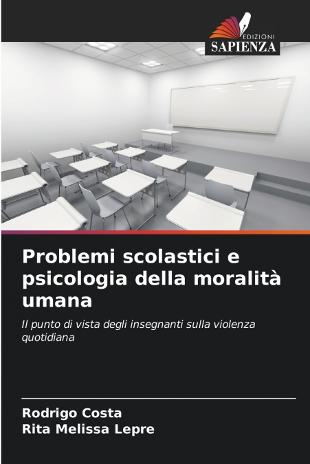 PROBLEMI SCOLASTICI E PSICOLOGIA DELLA MORALITA UMANA