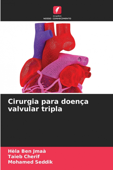 CIRURGIA PARA DOEN�A VALVULAR TRIPLA