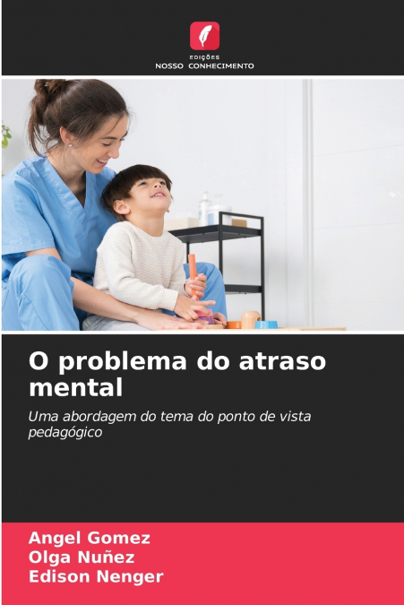 O PROBLEMA DO ATRASO MENTAL