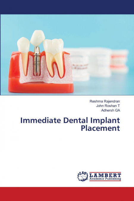 IMMEDIATE DENTAL IMPLANT PLACEMENT