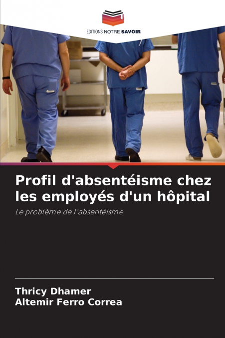 PROFIL D?ABSENTEISME CHEZ LES EMPLOYES D?UN HOPITAL