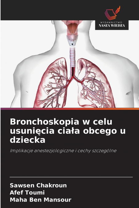 BRONCHOSKOPIA W CELU USUNI?CIA CIA?A OBCEGO U DZIECKA