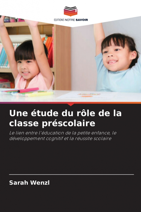UNE ETUDE DU ROLE DE LA CLASSE PRESCOLAIRE