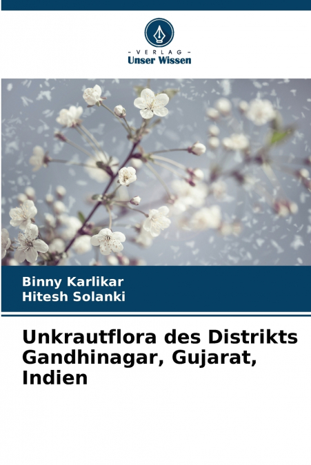UNKRAUTFLORA DES DISTRIKTS GANDHINAGAR, GUJARAT, INDIEN