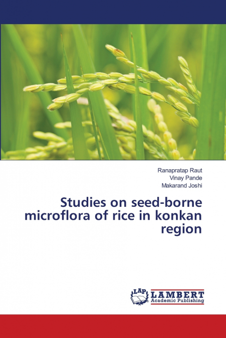 STUDIES ON SEED-BORNE MICROFLORA OF RICE IN KONKAN REGION