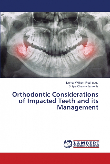 ORTHODONTIC CONSIDERATIONS OF IMPACTED TEETH AND ITS MANAGEM
