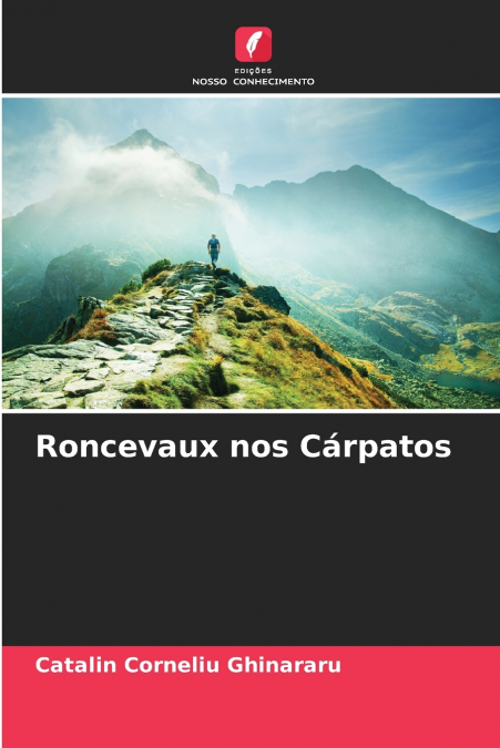 RONCEVAUX DANS LES CARPATES