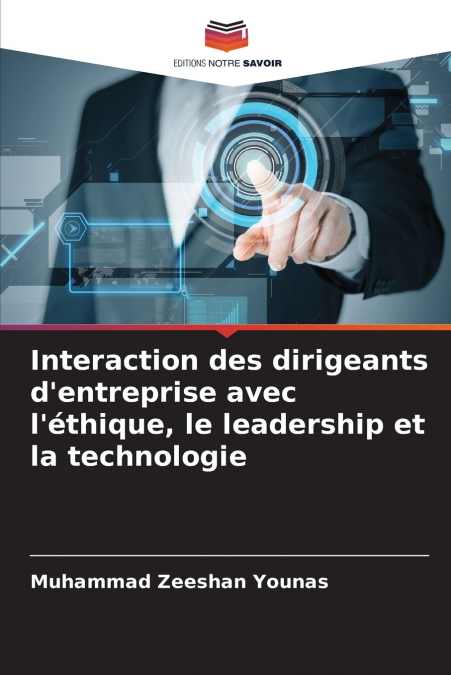 INTERACTION DES DIRIGEANTS D?ENTREPRISE AVEC L?ETHIQUE, LE L