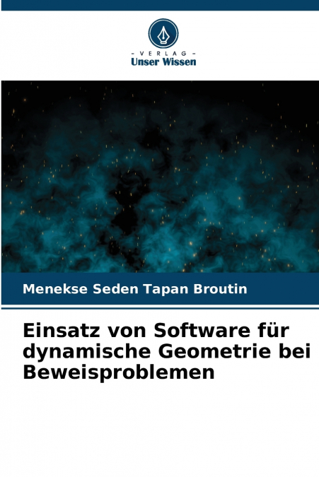 EINSATZ VON SOFTWARE FUR DYNAMISCHE GEOMETRIE BEI BEWEISPROB
