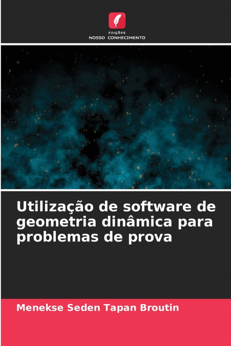 UTILIZA�AO DE SOFTWARE DE GEOMETRIA DINAMICA PARA PROBLEMAS