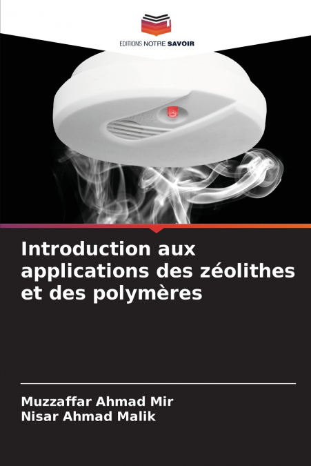 INTRODUCTION AUX APPLICATIONS DES ZEOLITHES ET DES POLYMERES