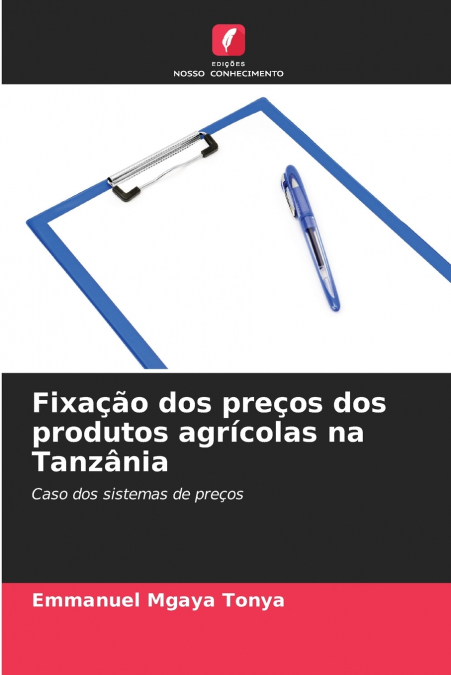 FIXA�AO DOS PRE�OS DOS PRODUTOS AGRICOLAS NA TANZANIA