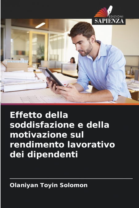 EFFETTO DELLA SODDISFAZIONE E DELLA MOTIVAZIONE SUL RENDIMEN