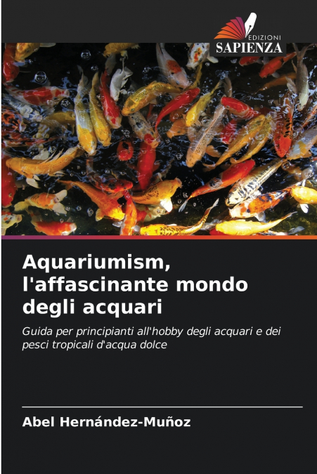 AQUARIUMISM, L?AFFASCINANTE MONDO DEGLI ACQUARI