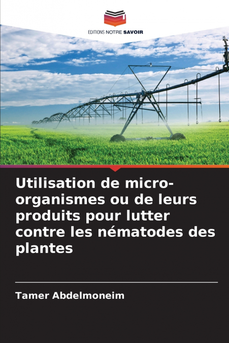 UTILISATION DE MICRO-ORGANISMES OU DE LEURS PRODUITS POUR LU