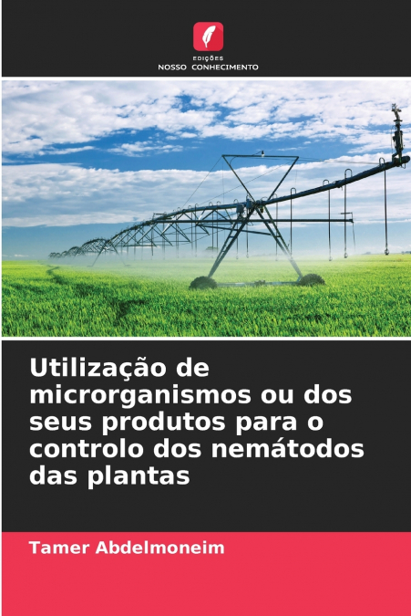 UTILIZA�AO DE MICRORGANISMOS OU DOS SEUS PRODUTOS PARA O CON