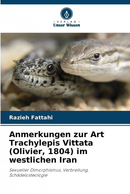 ANMERKUNGEN ZUR ART TRACHYLEPIS VITTATA (OLIVIER, 1804) IM W