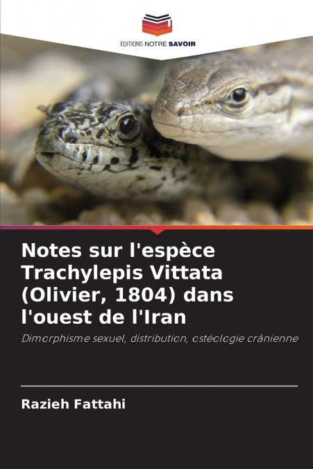 NOTES SUR L?ESPECE TRACHYLEPIS VITTATA (OLIVIER, 1804) DANS