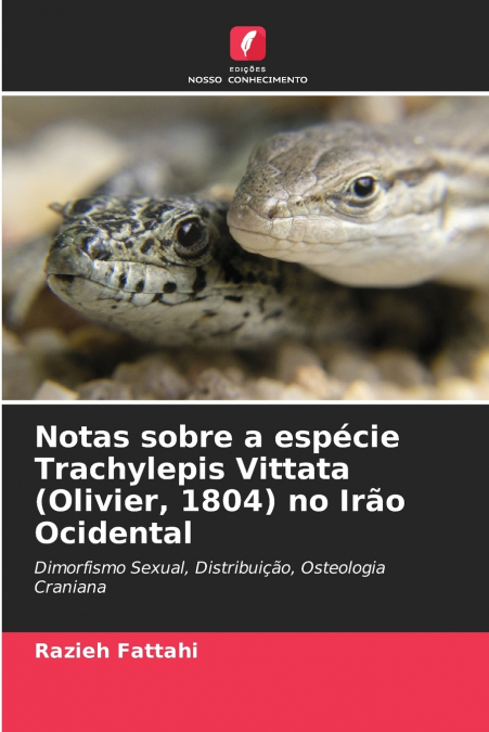 NOTAS SOBRE A ESPECIE TRACHYLEPIS VITTATA (OLIVIER, 1804) NO