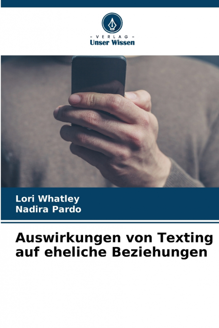 AUSWIRKUNGEN VON TEXTING AUF EHELICHE BEZIEHUNGEN